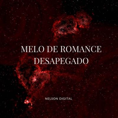 Melo de Romance Desapegado By Nelson Digital's cover
