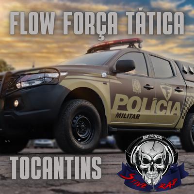 Flow Força Tática Tocantins By Stive Rap Policial's cover