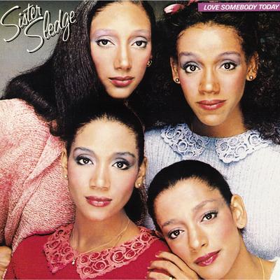 Got to Love Somebody By Sister Sledge's cover