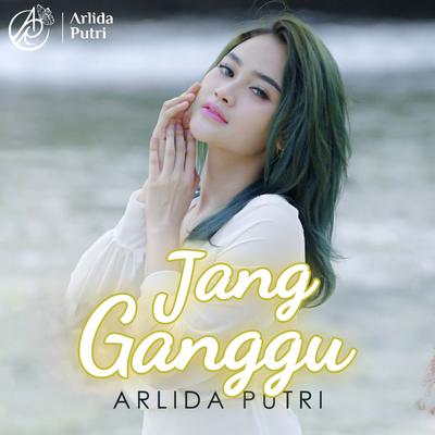 Jang Ganggu By Arlida Putri's cover