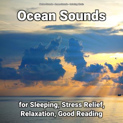 Ocean Sounds for Sleeping, Stress Relief, Relaxation, Good Reading's cover