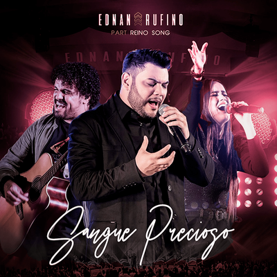 Sangue Precioso (Ao Vivo) By Ednan Rufino, Reino Song's cover
