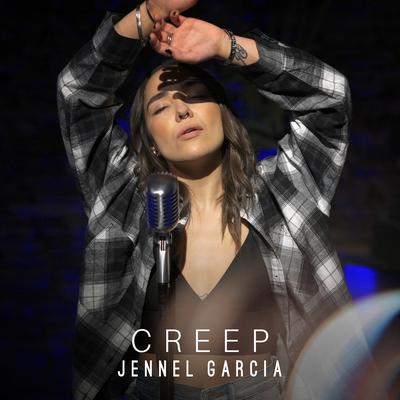 Creep By Jennel Garcia's cover
