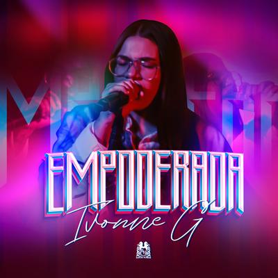 Empoderada By Ivonne Galaz's cover