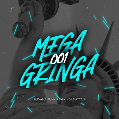 Mega Gringa 001 By Dj Nattan's cover