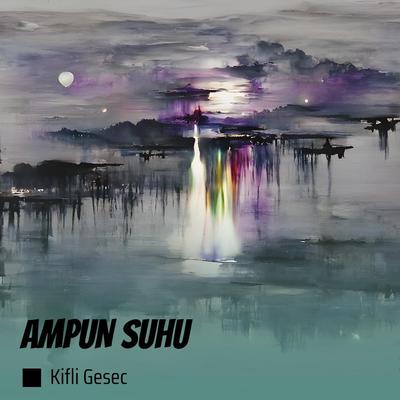 Ampun Suhu (Remastered 2023)'s cover