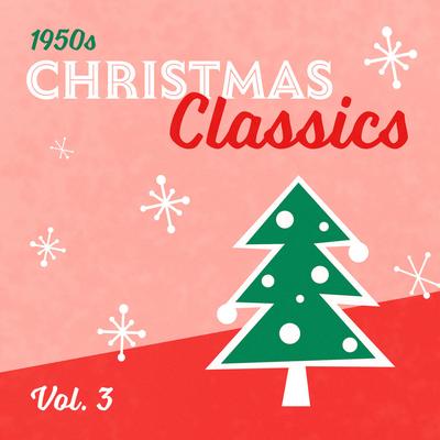 50s Christmas Classics - Vol. 3's cover