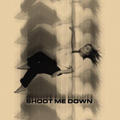 Shoot Me Down By Lourdiz's cover