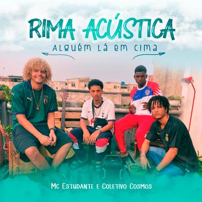Alguém Lá em Cima (Rima Acústica) By MC Estudante, Coletivo Cosmos's cover