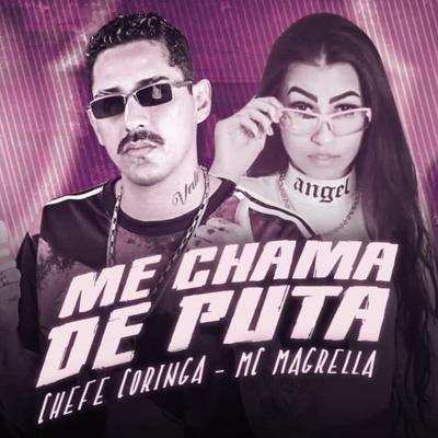 Me Chama de Puta By Chefe Coringa, MC Magrella's cover