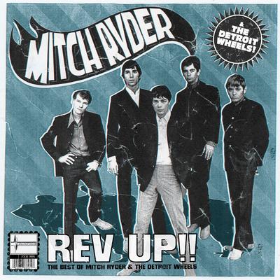 Rev Up Best Of Mitch Ryder & Detroit Wheels's cover