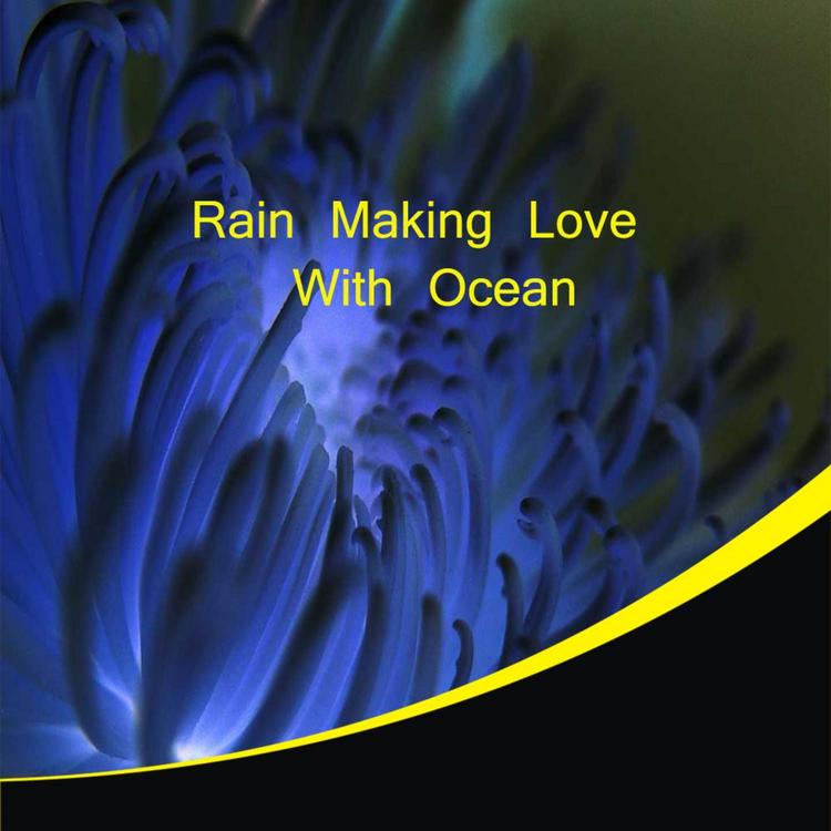 Rain Making Love with Ocean's avatar image