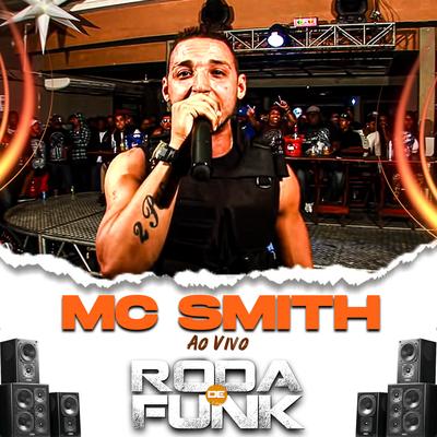 Mc Smith (Ao Vivo Roda de Funk) By MC Smith's cover