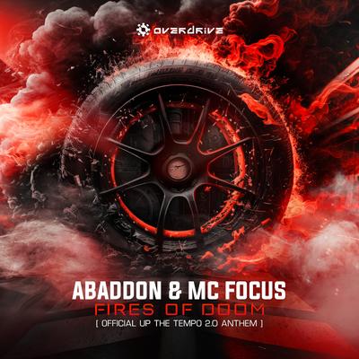 Fires Of Doom (Official Up The Tempo 2.0 Anthem) By Abaddon, Mc Focus's cover