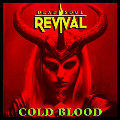 Cold Blood By Dead Soul Revival's cover