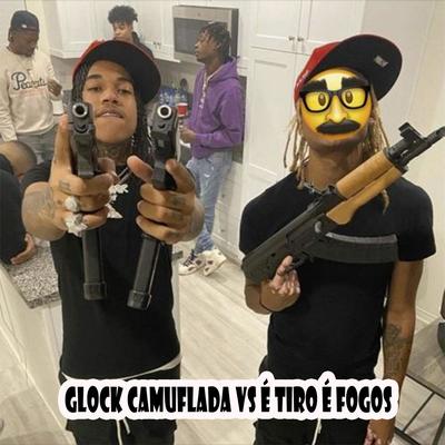 É TIRØ É FØGØS Vs GLØCK CAMÚFLADA, PICKZIN DI CRIA  By DJ CL DO NC's cover