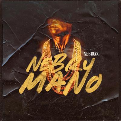 Nebru Mano By Nebrugg's cover