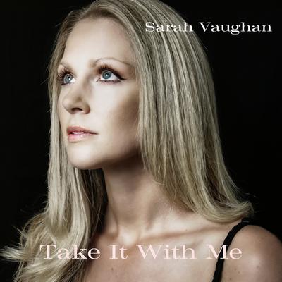 Take It With Me By Sarah Vaughan's cover