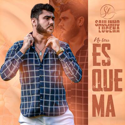 Seu Esquema By Saulinho Lucena's cover