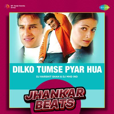 Dilko Tumse Pyar Hua - Jhankar Beats's cover