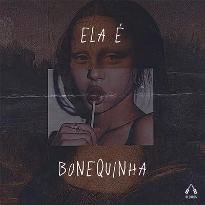 Ela É Bonequinha By PK Delas, mc jhenny, Dj JR FELIX, D-Hit's cover