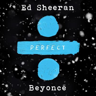 Perfect Duet (with Beyoncé) By Beyoncé, Ed Sheeran's cover
