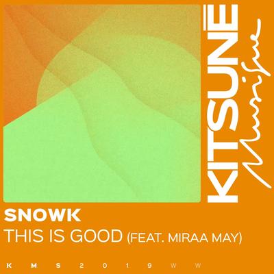 This Is Good (feat. Miraa May) By Snowk, Miraa May's cover
