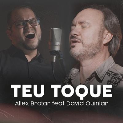 Teu Toque By Allex Brotar, David Quinlan's cover