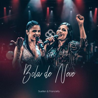 Bola de Neve By Suellen & Francielly's cover