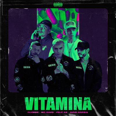 Vitamina By Flyboiz, MC Davo, Felp 22, Dave Garsia's cover
