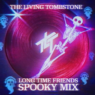 Long Time Friends (Spooky Mix)'s cover