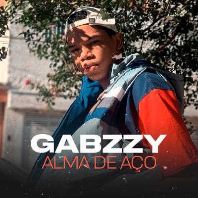 Alma de Aço By MC GABZZY, WZ MC's cover