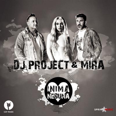 Inima nebuna By DJ Project, MIRA's cover