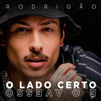 O Lado Certo é o Avesso By Rodrigão's cover