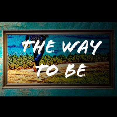 The Way to Be's cover