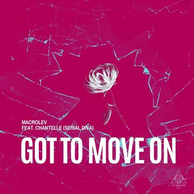 Got To Move On By Macrolev, Serial Diva's cover