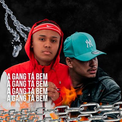 A Gang Tá Bem By Guimarães21, Diego Ddl, Mc zé santos's cover