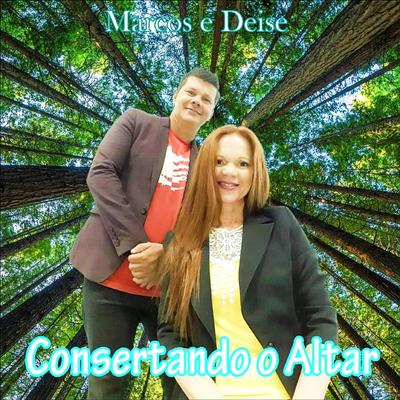 Consertando o Altar By Marcos & Deise's cover