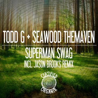 Superman Swag (Futoro Inst Remix) By Jason Brooks, Todd G, Seawood Themaven's cover