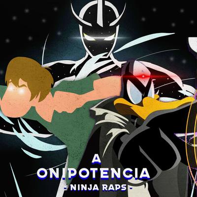 A Onipotência (Salsicha, Patolino & Alien-X) By Ninja Raps's cover