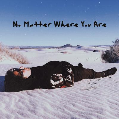 No Matter Where You Are's cover