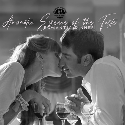 Aromatic Essence of the Taste (Romantic Dinner for Two)'s cover