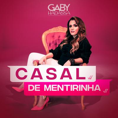Casal de Mentirinha By Gaby Hadassa's cover