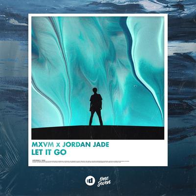 Let It Go By MXVM, Jordan Jade's cover