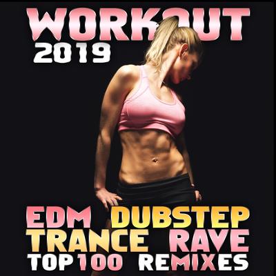 Workout 2019 EDM Dubstep Trance Rave Top 100 Remixes's cover