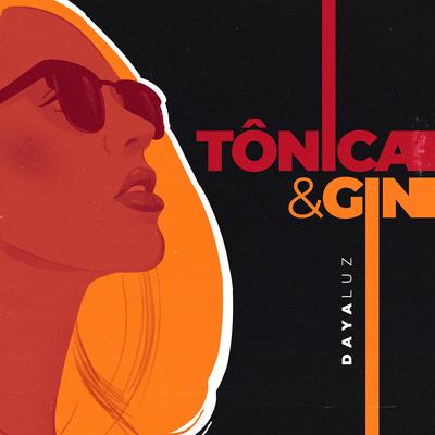 Tônica e Gin By Daya Luz's cover