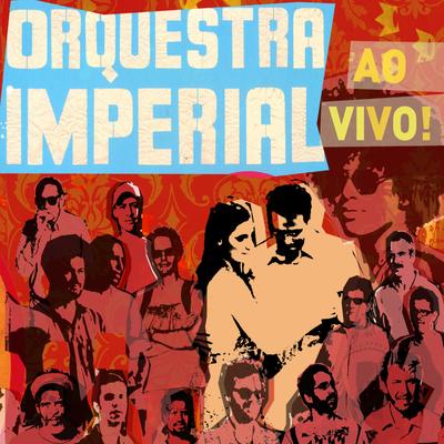 Tenha Pena de Mim (Ao Vivo) By Orquestra Imperial's cover