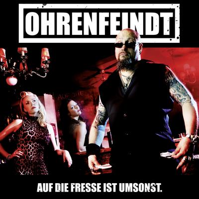 Auf die Fresse ist umsonst By Ohrenfeindt's cover