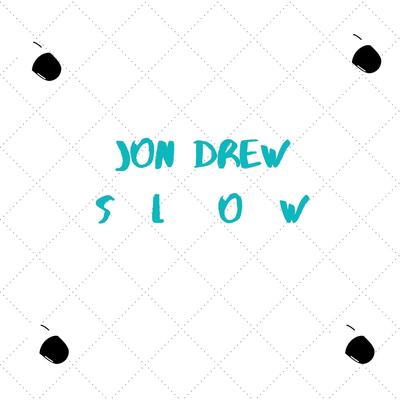 Slow By Jon Drew's cover