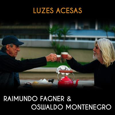 Luzes Acesas By Oswaldo Montenegro, Fagner's cover